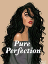Cover image for Pure Perfection